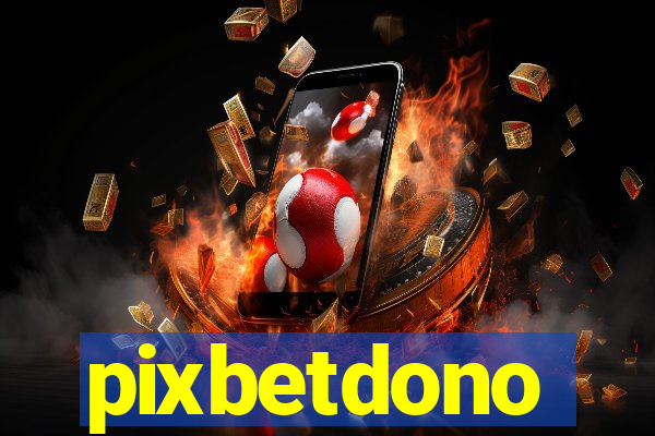 pixbetdono