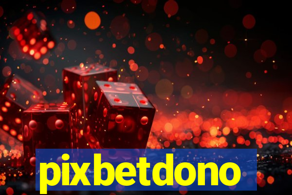 pixbetdono