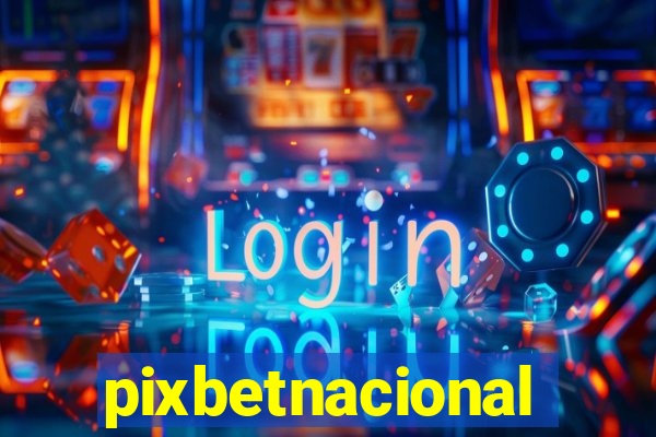 pixbetnacional