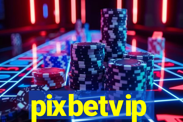 pixbetvip