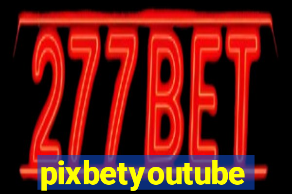 pixbetyoutube