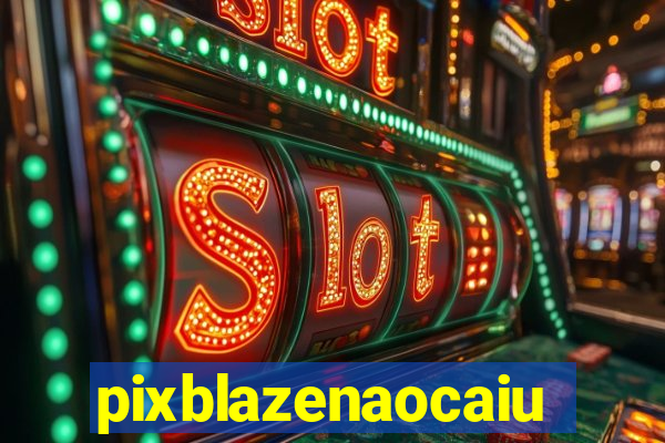 pixblazenaocaiu