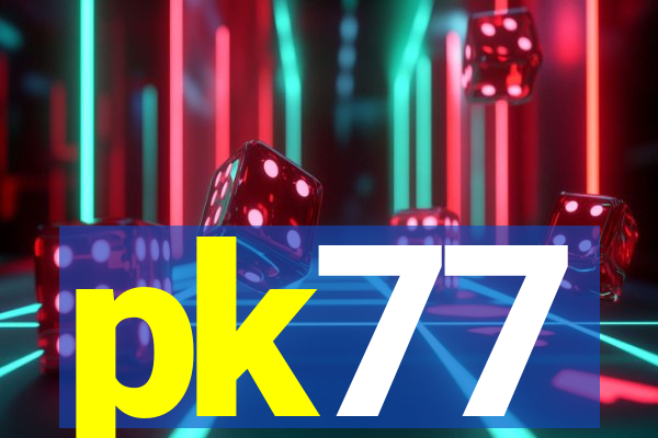 pk77