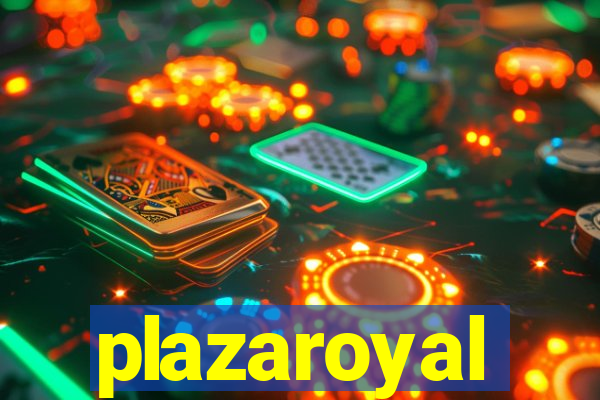 plazaroyal