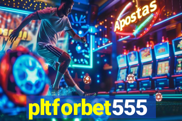 pltforbet555