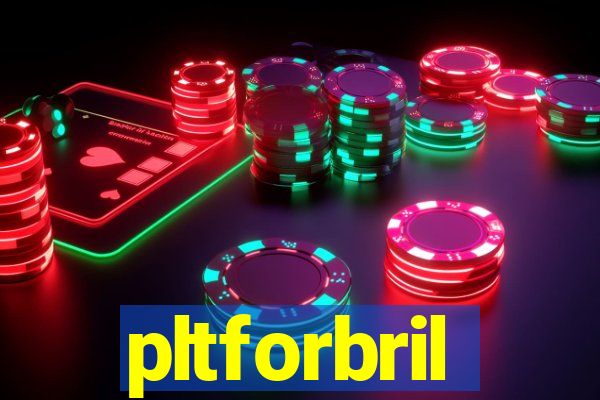 pltforbril