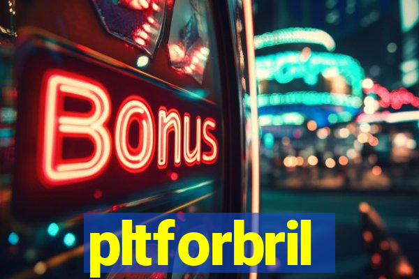 pltforbril