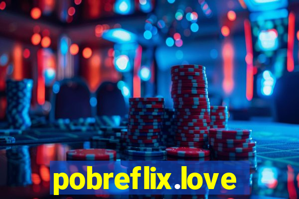 pobreflix.love