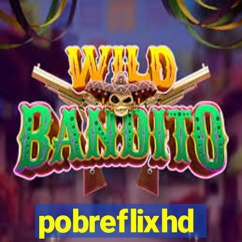 pobreflixhd