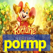 pormp