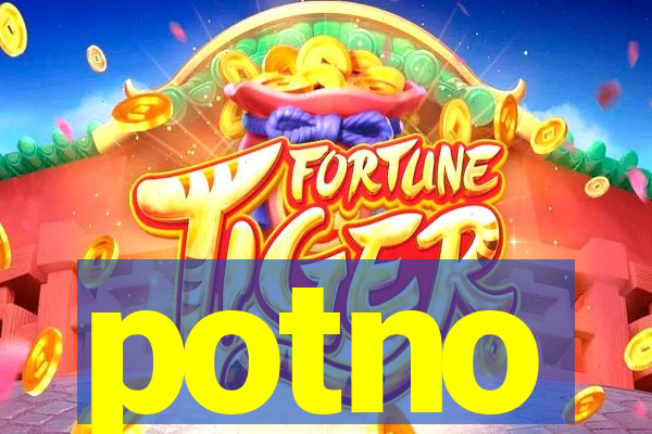 potno