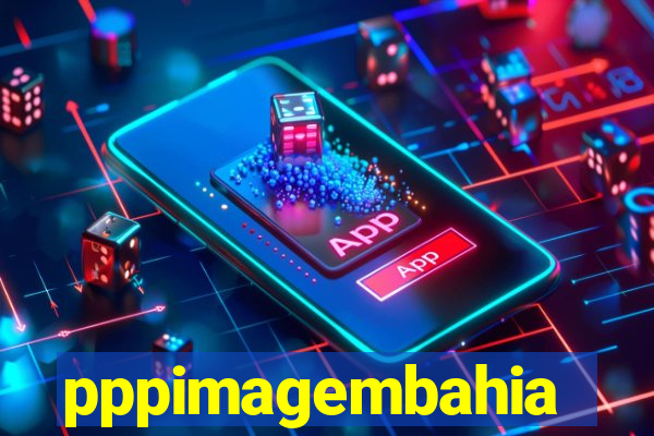 pppimagembahia