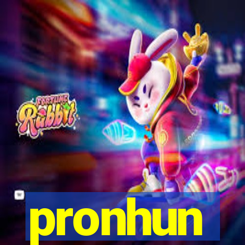 pronhun