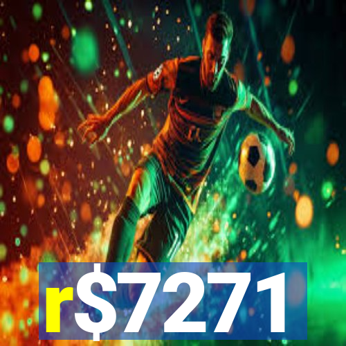 r$7271