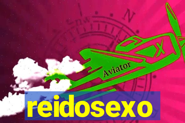 reidosexo