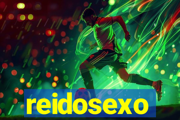 reidosexo