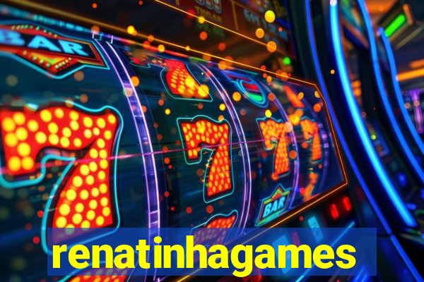 renatinhagames