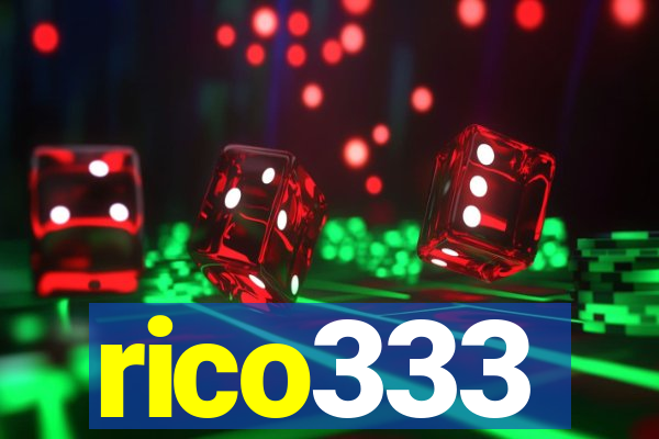 rico333