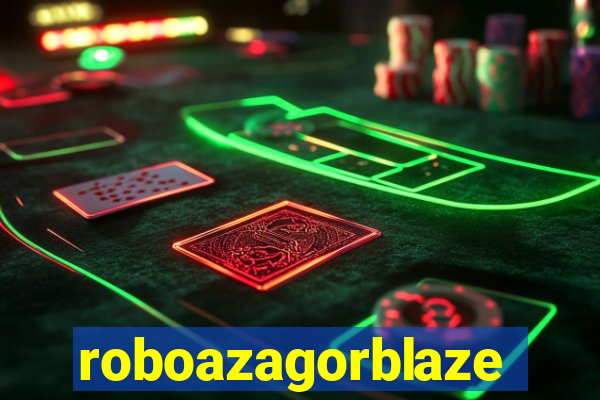 roboazagorblaze