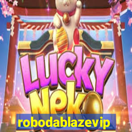 robodablazevip