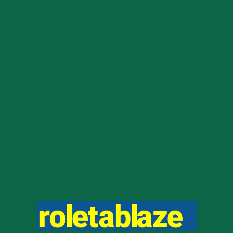 roletablaze