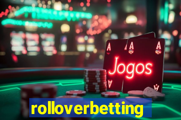 rolloverbetting