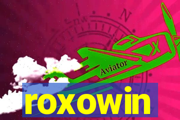 roxowin