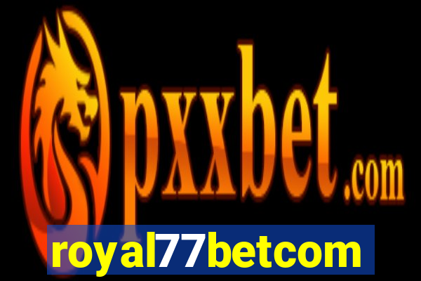 royal77betcom