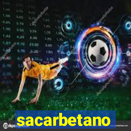 sacarbetano