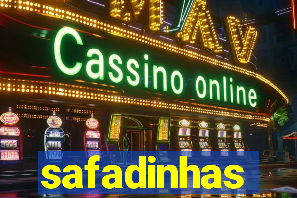 safadinhas