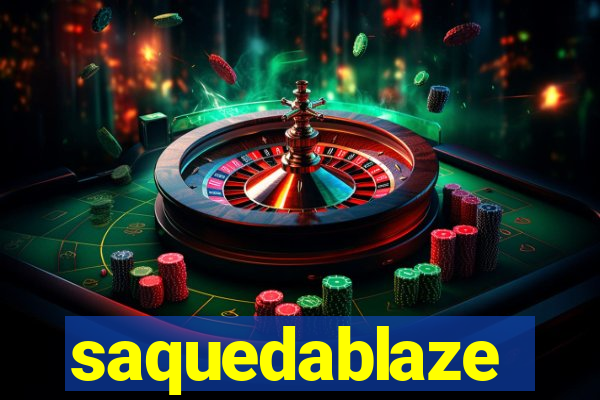 saquedablaze