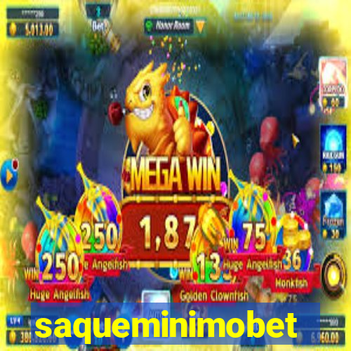 saqueminimobet