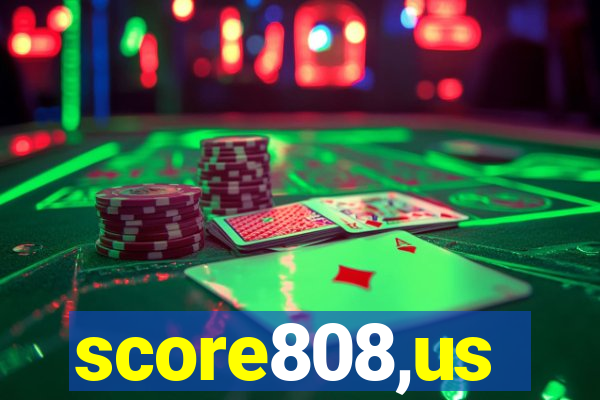 score808,us