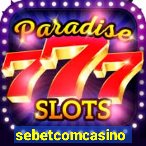 sebetcomcasino