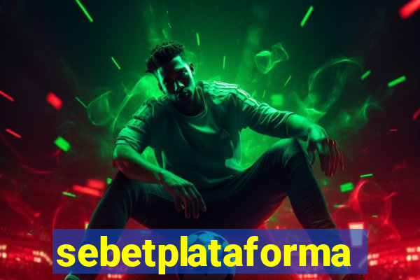 sebetplataforma