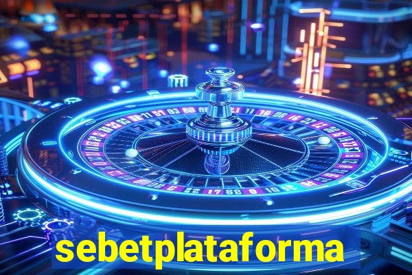 sebetplataforma