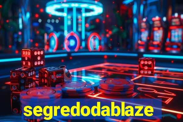 segredodablaze