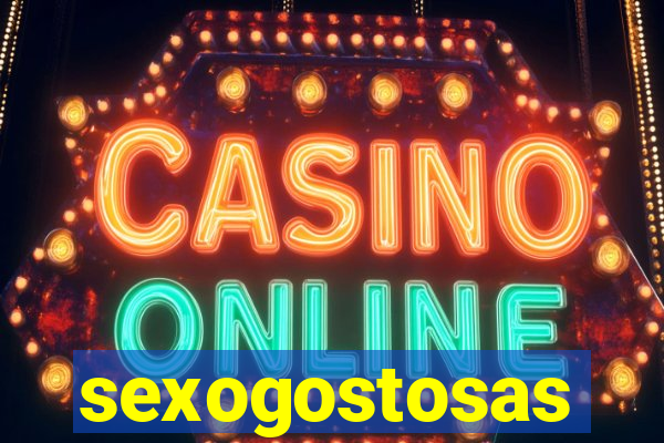 sexogostosas