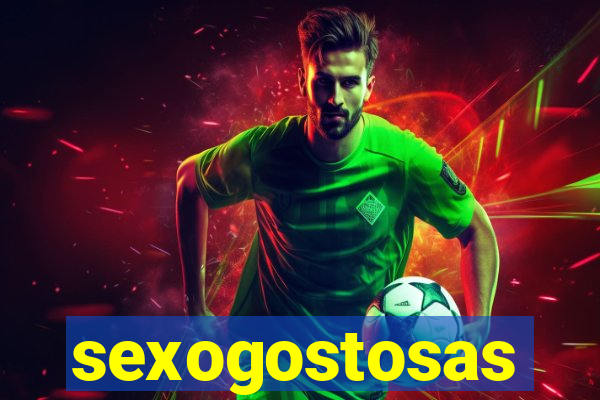 sexogostosas