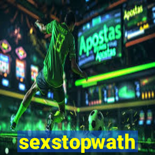 sexstopwath