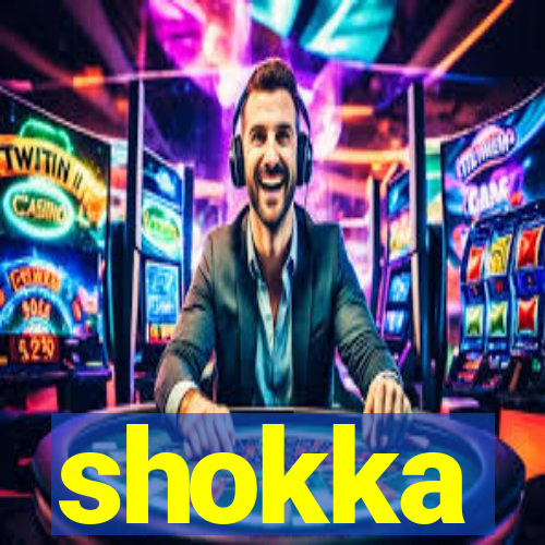 shokka