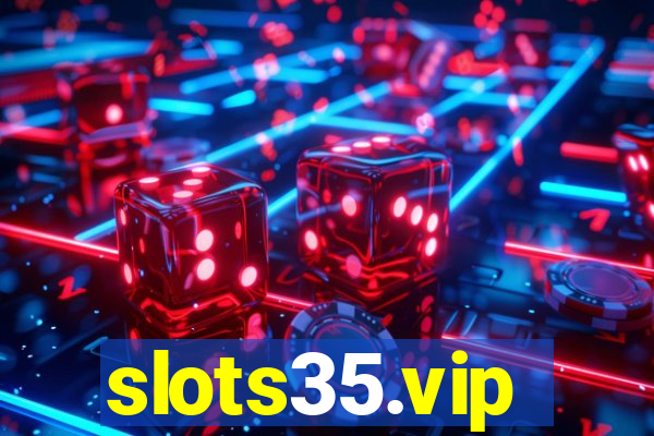 slots35.vip