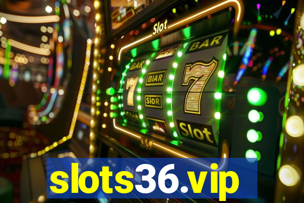 slots36.vip