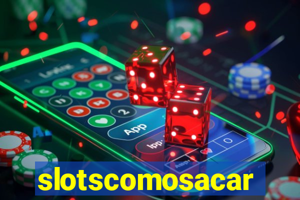 slotscomosacar