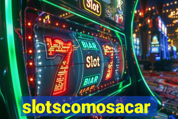 slotscomosacar