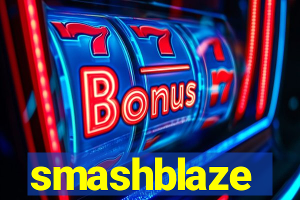 smashblaze