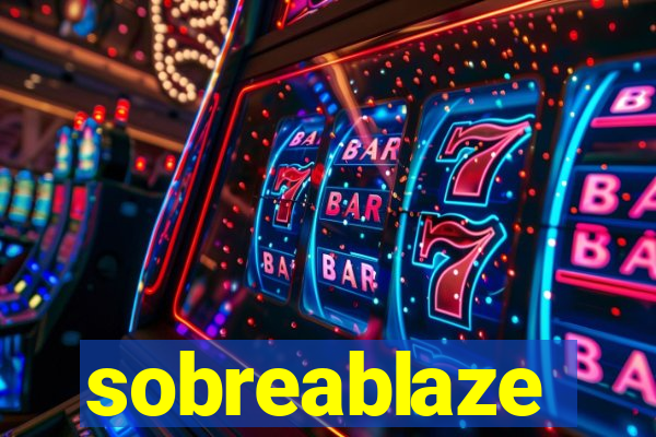 sobreablaze