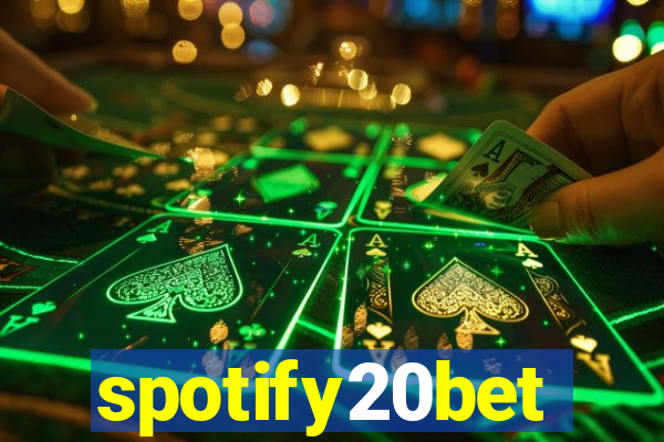 spotify20bet