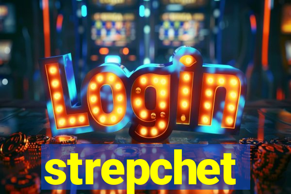 strepchet