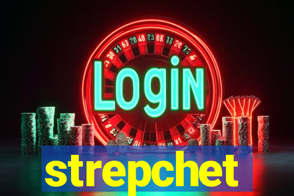 strepchet